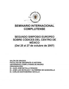 II Simposio Europeo sobre Códices del Centro de México. Madrid. 2007.