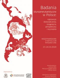 Latin American research in Poland: recent experiences, achievements, perspectives and challenges. Varsovia (online). 2020.