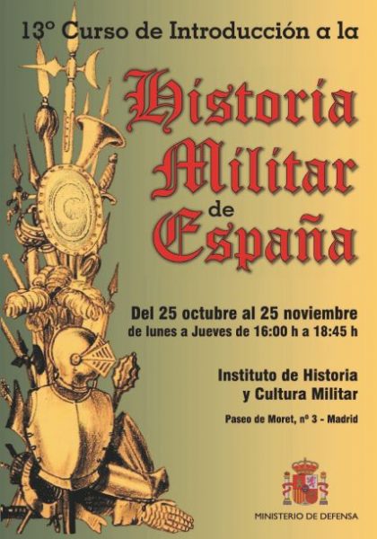 13º Curso de introducción a la historia militar de España. Paseo Moret, 3 Madrid. 2021.