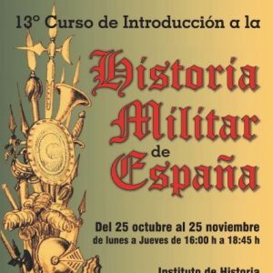 13º Curso de introducción a la historia militar de España